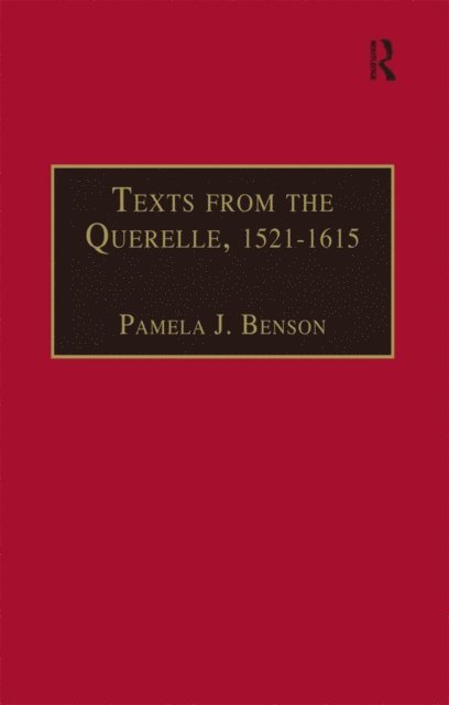Pamela J. Benson - Texts from the Querelle, 1521a &quote;1615, E-bok