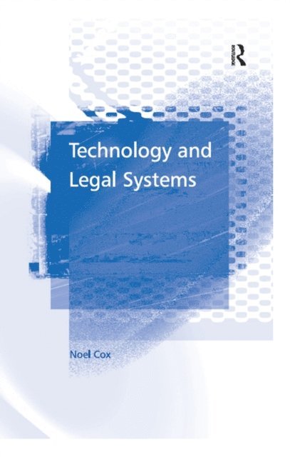 Noel Cox - Technology and Legal Systems, E-bok