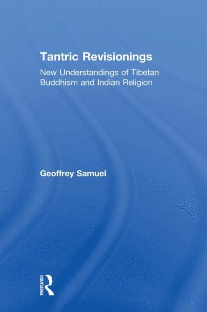 Geoffrey Samuel - Tantric Revisionings, E-bok