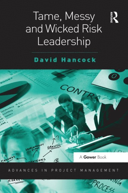 David Hancock - Tame, Messy and Wicked Risk Leadership, E-bok