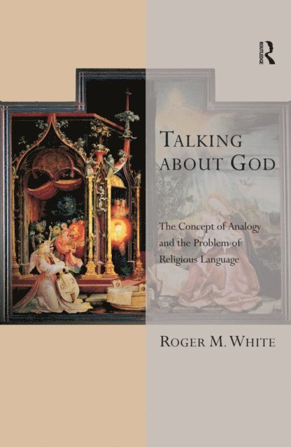 Roger M. White - Talking about God, E-bok