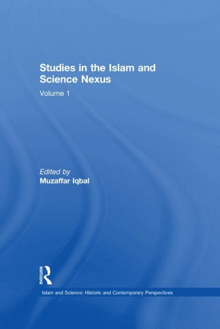 Muzaffar Iqbal - Studies in the Islam and Science Nexus, E-bok