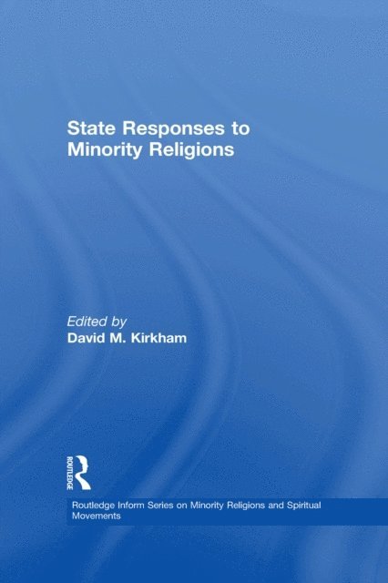 David M. Kirkham - State Responses to Minority Religions, E-bok