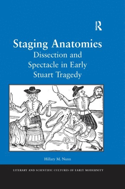Hillary M. Nunn - Staging Anatomies, E-bok