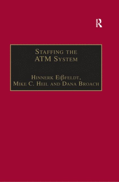 Dana Broach, Mike C. Heil, Hinnerk Eifeldt - Staffing the ATM System, E-bok. Tillgänglighet: Lägg i varukorg