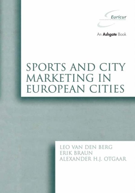 Erik Braun, Leo van den Berg - Sports and City Marketing in European Cities, E-bok