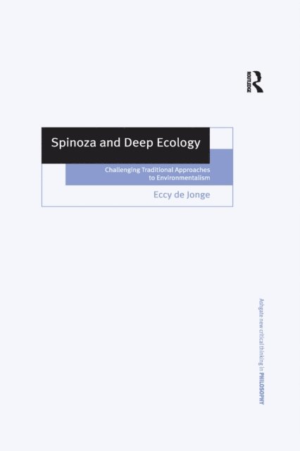 Eccy de Jonge - Spinoza and Deep Ecology, E-bok