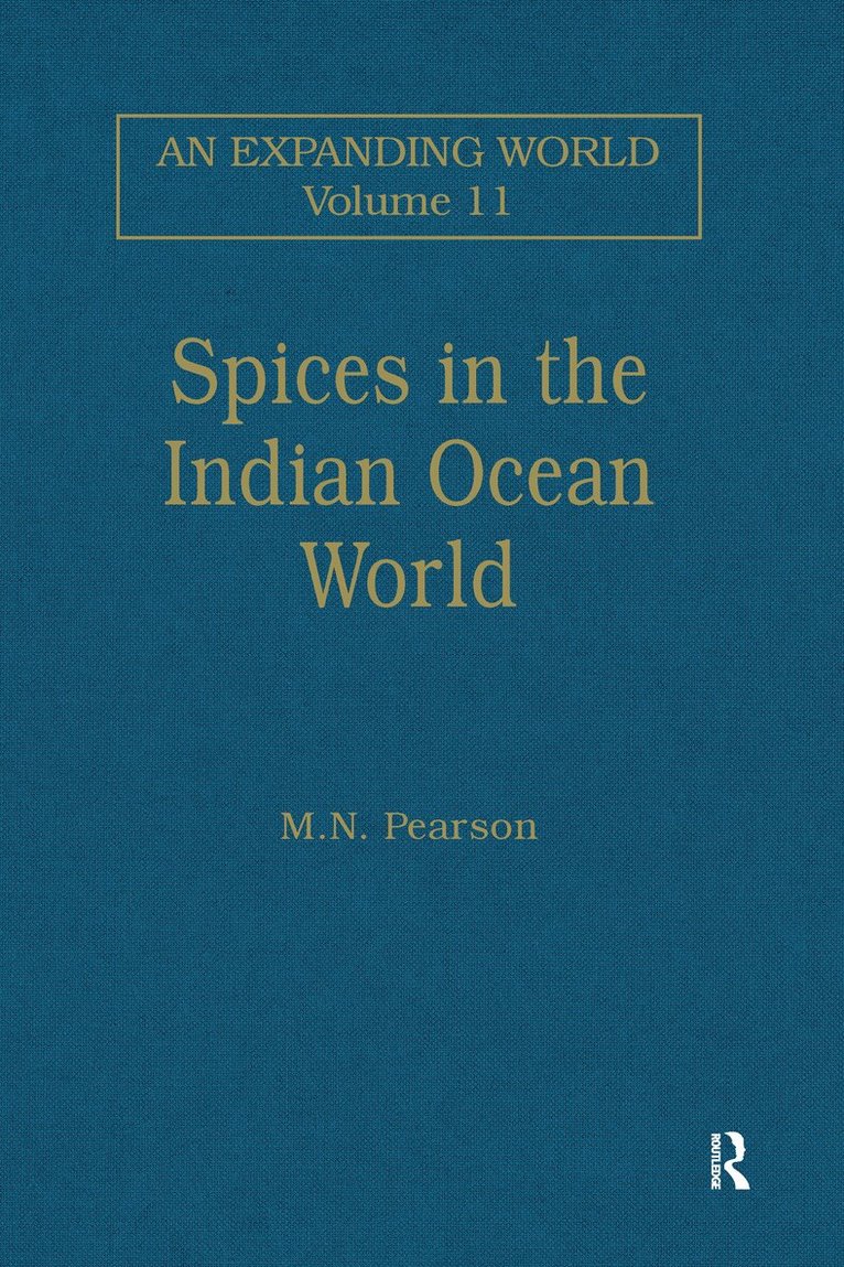 M.N. Pearson - Spices in the Indian Ocean World, E-bok