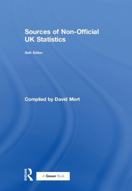 David Mort - Sources of Non-Official UK Statistics, E-bok