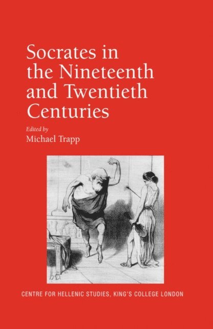 Michael Trapp - Socrates in the Nineteenth and Twentieth Centuries, E-bok