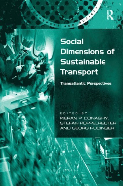 Stefan Poppelreuter, Kieran Donaghy - Social Dimensions of Sustainable Transport, E-bok