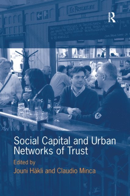 Jouni Hakli, Claudio Minca - Social Capital and Urban Networks of Trust, E-bok