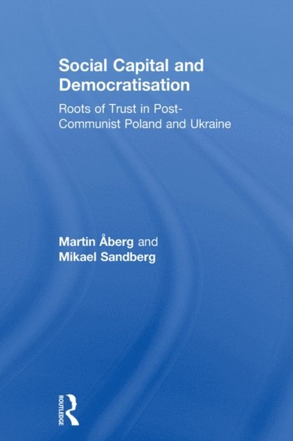 Mikael Sandberg, Martin Aberg - Social Capital and Democratisation, E-bok