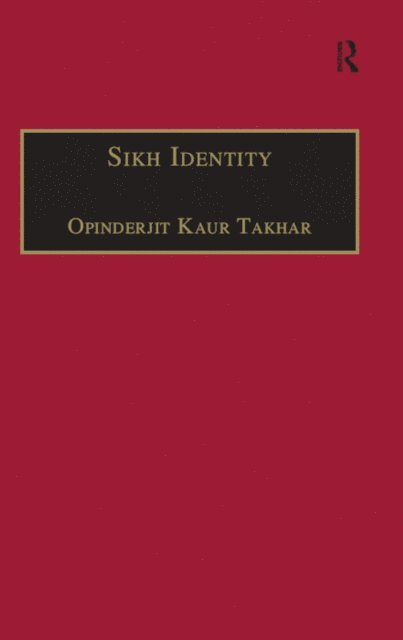 Opinderjit Kaur Takhar - Sikh Identity, E-bok