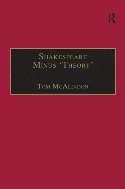 Tom McAlindon - Shakespeare Minus 'Theory', E-bok