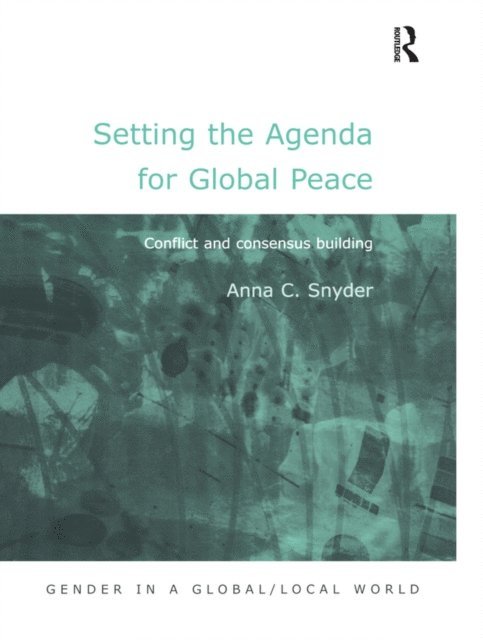 Anna C. Snyder - Setting the Agenda for Global Peace, E-bok