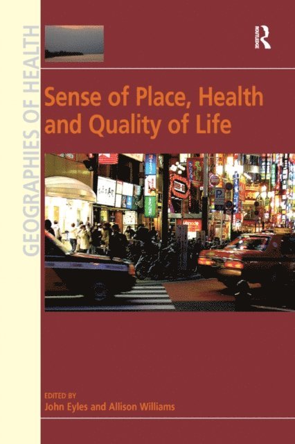 Allison Williams, John Eyles - Sense of Place, Health and Quality of Life, E-bok