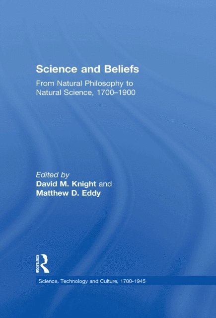Matthew D. Eddy, David M. Knight - Science and Beliefs, E-bok