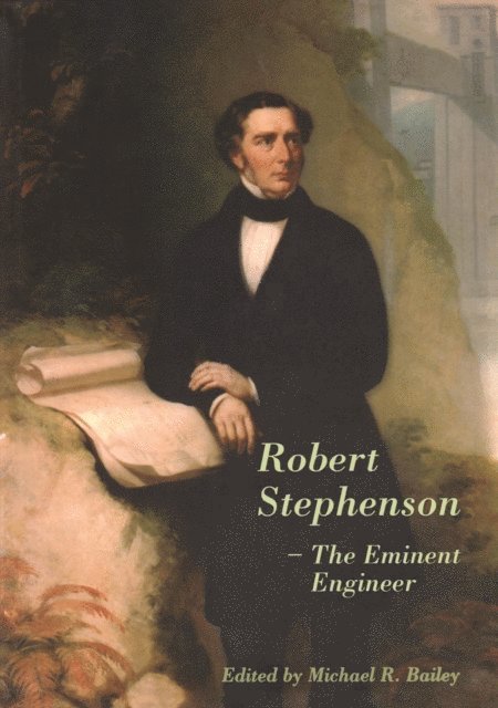 Michael R. Bailey - Robert Stephenson - The Eminent Engineer, E-bok. Tillgänglighet: Lägg i varukorg