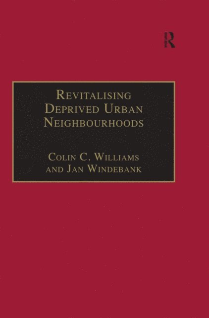 Jan Windebank, Colin C. Williams - Revitalising Deprived Urban Neighbourhoods, E-bok
