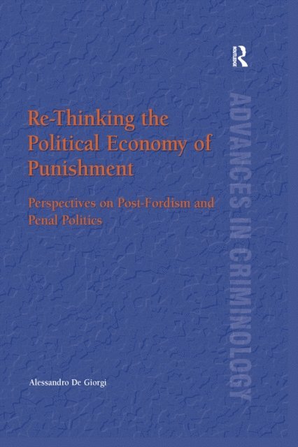 Alessandro De Giorgi - Re-Thinking the Political Economy of Punishment, E-bok