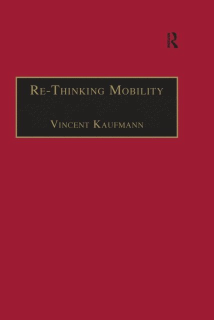 Vincent Kaufmann - Re-Thinking Mobility, E-bok