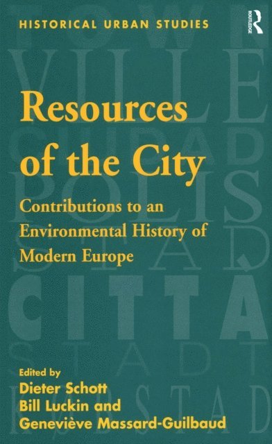 Dieter Schott, Genevieve Massard-Guilbaud, Bill Luckin - Resources of the City, E-bok