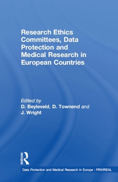 D. Townend, D. Beyleveld - Research Ethics Committees, Data Protection and Medical Research in European Countries, E-bok