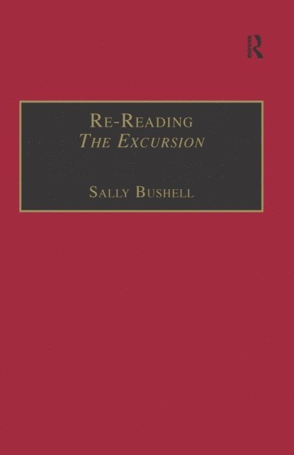 Sally Bushell - Re-Reading The Excursion, E-bok