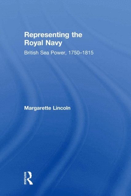 Margarette Lincoln - Representing the Royal Navy, E-bok