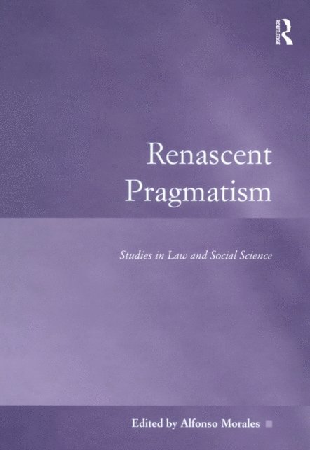 Alfonso Morales - Renascent Pragmatism, E-bok