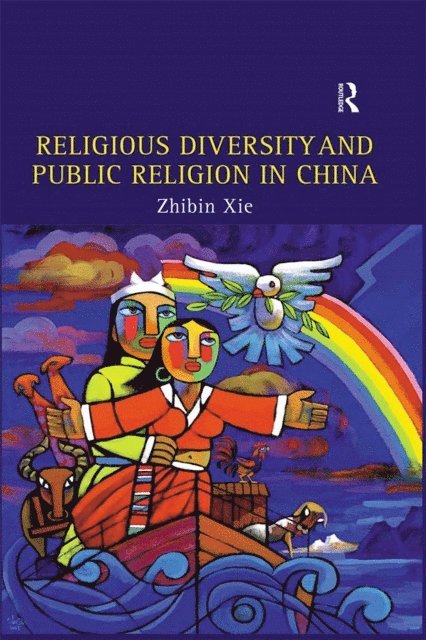 Zhibin Xie - Religious Diversity and Public Religion in China, E-bok