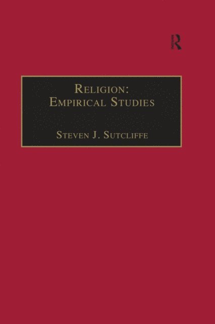 Steven J. Sutcliffe - Religion: Empirical Studies, E-bok