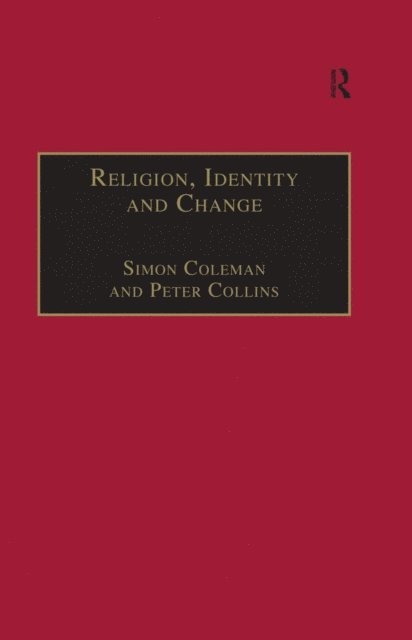 Peter Collins, Simon Coleman - Religion, Identity and Change, E-bok