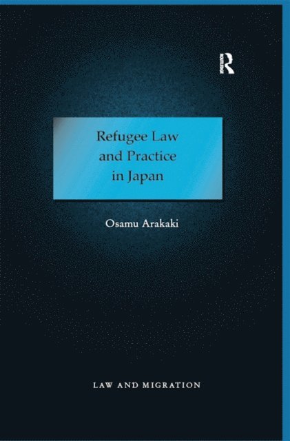 Osamu Arakaki - Refugee Law and Practice in Japan, E-bok