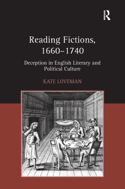 Kate Loveman - Reading Fictions, 1660-1740, E-bok