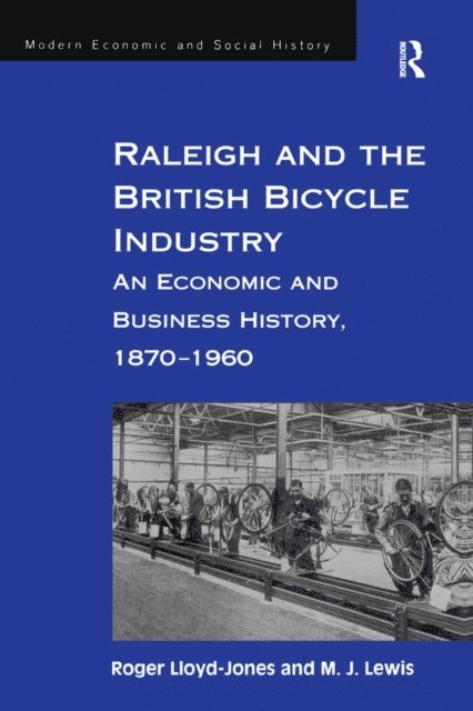 M. J. Lewis, Roger Lloyd-Jones - Raleigh and the British Bicycle Industry, E-bok