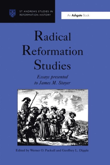 Geoffrey L. Dipple, Werner O. Packull - Radical Reformation Studies, E-bok