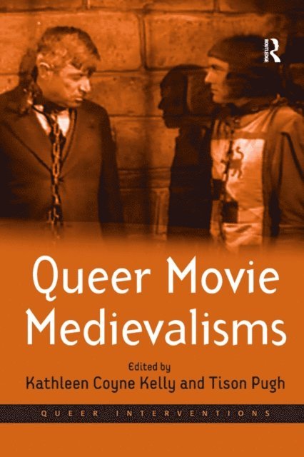 Tison Pugh, Kathleen Coyne Kelly - Queer Movie Medievalisms, E-bok