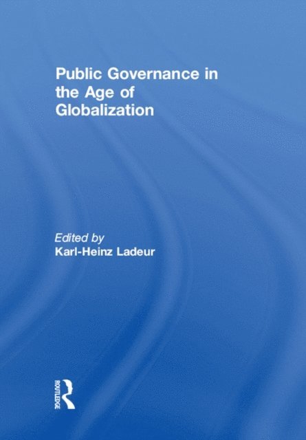 Karl-Heinz Ladeur - Public Governance in the Age of Globalization, E-bok