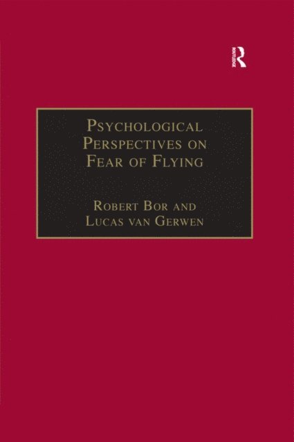 Lucas van Gerwen, Robert Bor - Psychological Perspectives on Fear of Flying, E-bok