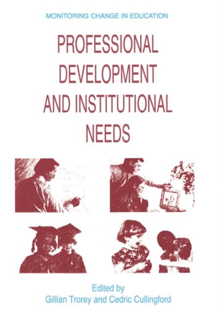 Cedric Cullingford, Gillian Trorey - Professional Development and Institutional Needs, E-bok