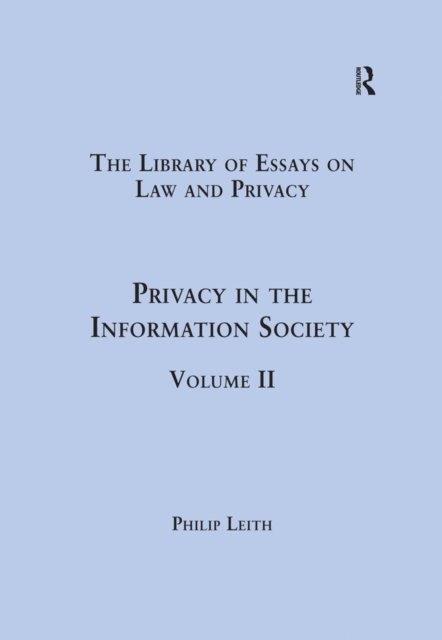 Philip Leith - Privacy in the Information Society, E-bok