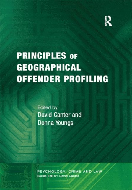 Donna Youngs, David Canter - Principles of Geographical Offender Profiling, E-bok