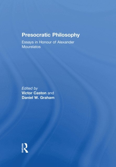 Daniel W. Graham, Victor Caston - Presocratic Philosophy, E-bok