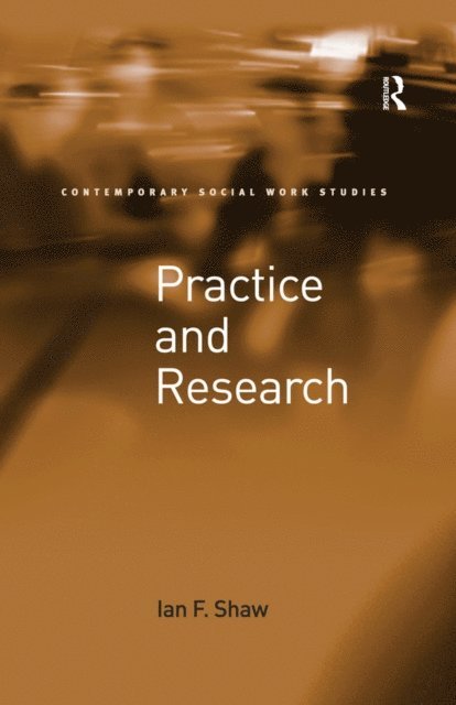 Ian F. Shaw - Practice and Research, E-bok
