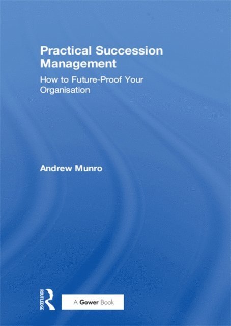 Andrew Munro - Practical Succession Management, E-bok