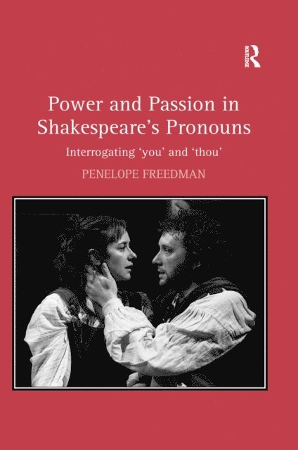 Penelope Freedman - Power and Passion in Shakespeare's Pronouns, E-bok