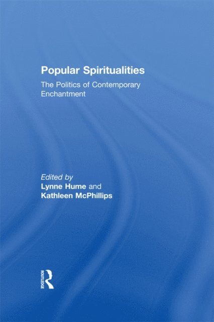 Lynne Hume, Kathleen McPhillips - Popular Spiritualities, E-bok