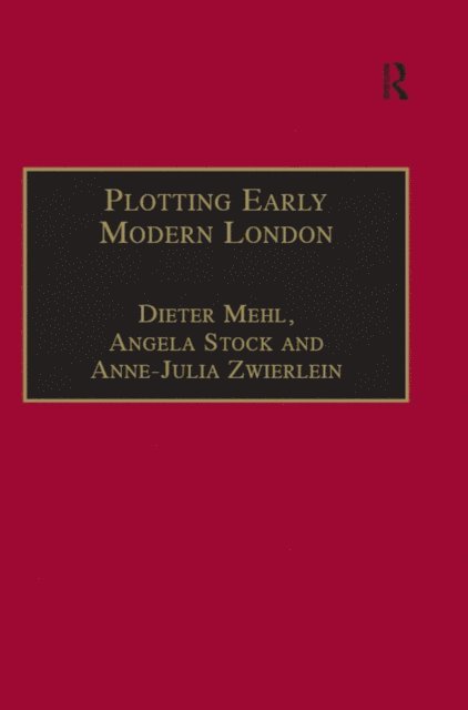 Dieter Mehl, Angela Stock - Plotting Early Modern London, E-bok